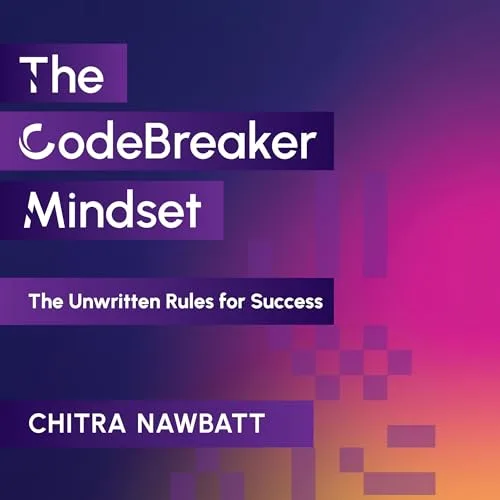 The CodeBreaker Mindset By Chitra D. Nawbatt